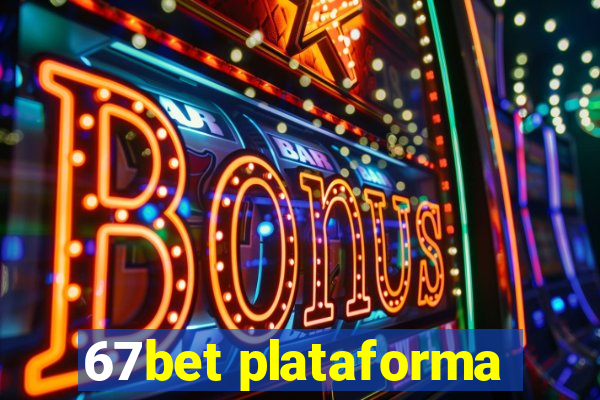 67bet plataforma